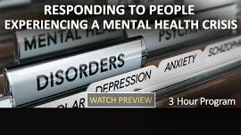 Responding to People Experiencing a Mental Health Crisis