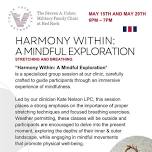 Harmony Within: A Mindful Exploration  -  May Mental Health Awareness