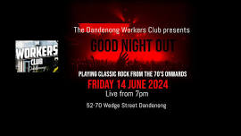 GNO at The Dandenong Workers Club