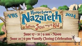 VBS: Hometown Nazareth (June 17-21 9am-12pm EST)