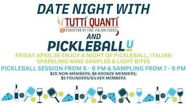 Date Night at PickleballU with Tutti Quanti!