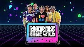 NERDS GONE WILD 11-YEAR ANNIVERSARY BASH at Banchetti's 