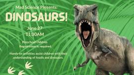 Mad Science presents: Dinosaurs!