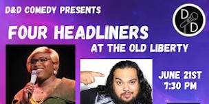 D&D Comedy Presents:  Four Headliners at the Old Liberty