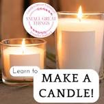 Learn to Make Candles with Small Great Things