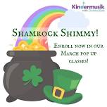 Shamrock Shimmy Pop Up Kindermusik Class (Intergenerational)