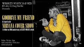 GOODBYE MY FRIEND - Nirvana Cover Show