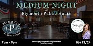 Medium Night at Plymouth Public House