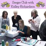 Serger Club – Day Class with Kelley Richardson