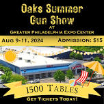 Oaks, PA Summer Gun Show 2024- Friday