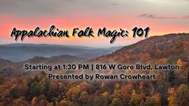 Appalachian Folk Magic | Presentation with Rowan