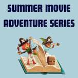 Sturgeon Bay Library - Summer Movie Adventure Series