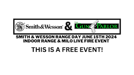 Smith & Wesson Range Day At The Gun Parlor