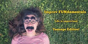 Improv FUNdamentals For Teens: 6 Week Class