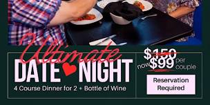 Ultimate Date Night: TWO four-course dinners AND a bottle of wine for $99!