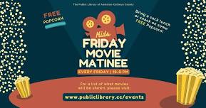 FREE Kid’s Friday Movie Matinee