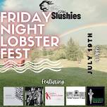 Friday Night Lobster Fest  