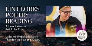 Lin Flores: A Love Letter to Salt Lake City poetry event