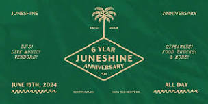 JUNESHINE SAN DIEGO 6 YEAR ANNIVERSARY