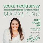 IN PERSON CLASS | Social Media Savvy: Essential Strategies for Social Media Marketing