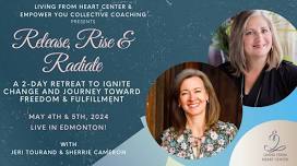 Release, Rise & Radiate: 2-Day Retreat to Ignite Change