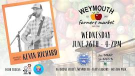 Weymouth Farmers Market Featuring Kevin Richard