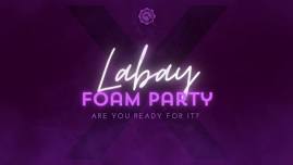 Labay Foam Party X: Xenon NIghts