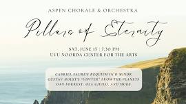 Aspen Chorale & Orchestra: Pillars of Eternity