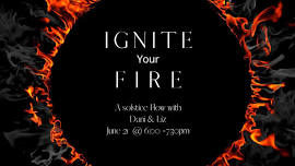 Ignite Your Fire: A Summer Solstice Flow w/ Dani & Liz