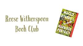 Reese Witherspoon Book Club: The Marriage Portrait