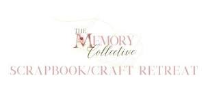 The Memory Collective Scrapbook Craft Retreat,