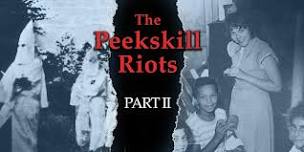 The Peekskill Riots: Episode Two - The “Friendly Town” By The River