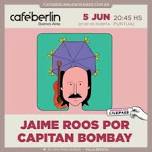 Jaime Roos por Capitán Bombay