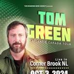 Tom Green Live in Corner Brook