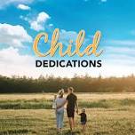 Child Dedications — Faith E Church