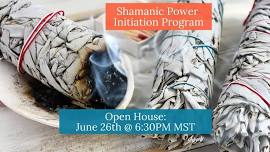 Shamanic Power Initiation Program Open House