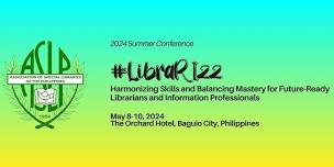 2024 ASLP Summer Conference | #LibraRIZZ: Harmonizing Skills and Balancing Mastery for Future...