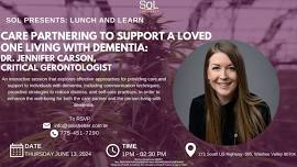 SoL Presents: Lunch and Learn with Dr. Jennifer Carson, Ph.D. - Care Partnering for a Loved One