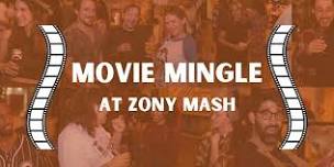 Movie Mingle  — Zony Mash Beer Project