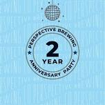 Perspective Brewing 2nd Anniversary Party