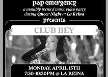 911 Pop Emergency Presents: Club Bey