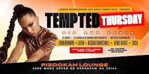 TEMPTED THURSDAYS @PIZOOKAH LOUNGE