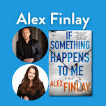 Alex Finlay in conversation with Sarah Pekkanen: If Something Happens to Me