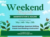 Weekend Magick: Sound Healings, Quantum Shifting, and Oracle Reading & Lesson