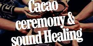 CACAO CEREMONY & SOUND HEALING - RICHMOND