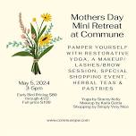 Mother's Day Mini Retreat May 5 at Commune