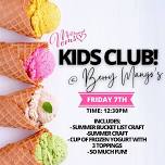 KIDS Club! Summer time