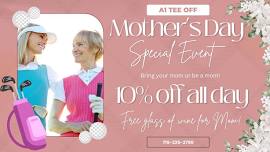 A1 Tee Off: Mother's Day Special Event