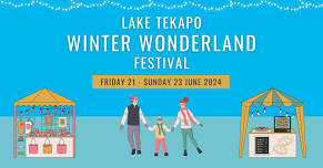 Lake Tekapo Winter Wonderland Festival