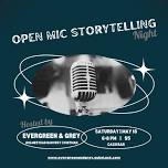 Open Mic Storytelling with Evergreen & Grey